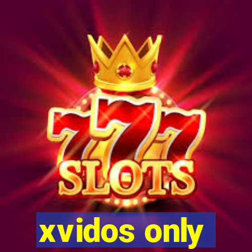 xvidos only